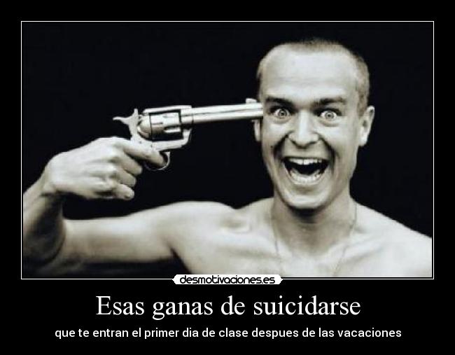 Esas ganas de suicidarse - 