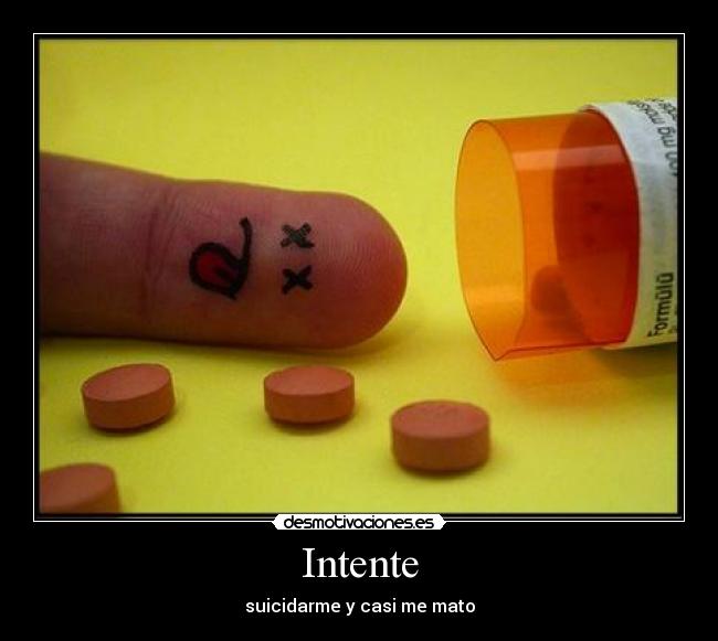 Intente - suicidarme y casi me mato