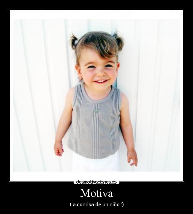 Motiva - La sonrisa de un niño :)