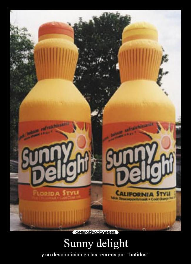 Sunny delight - y su desaparición en los recreos por ``batidos´´