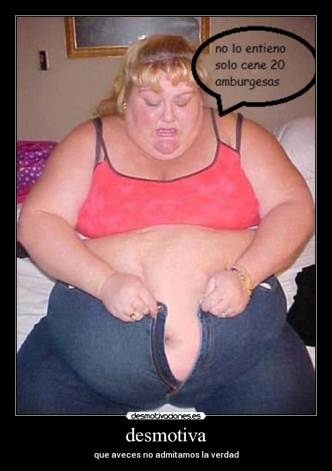 desmotiva - que aveces no admitamos la verdad