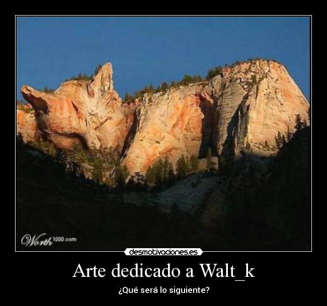 Arte dedicado a Walt_k - ¿Qué será lo siguiente?