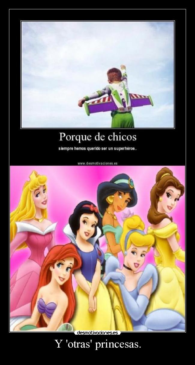 Y otras princesas. -