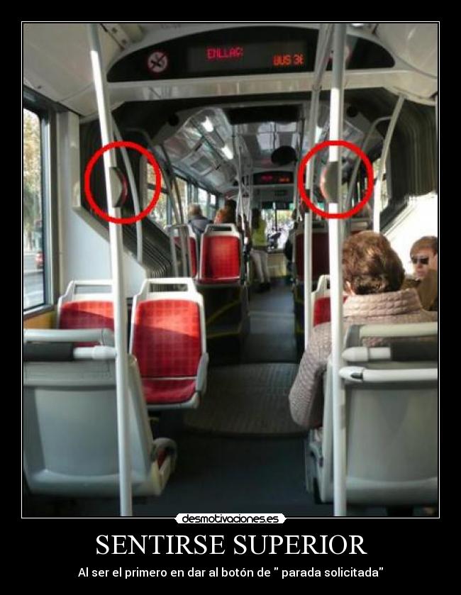 SENTIRSE SUPERIOR - Al ser el primero en dar al botón de  parada solicitada