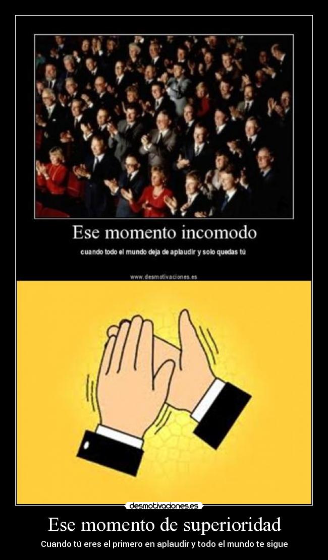 Ese momento de superioridad -