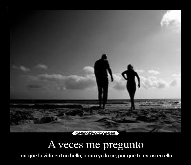 A veces me pregunto - 