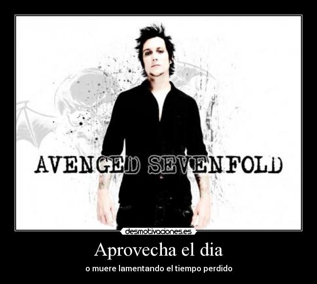 Aprovecha el dia - o muere lamentando el tiempo perdido