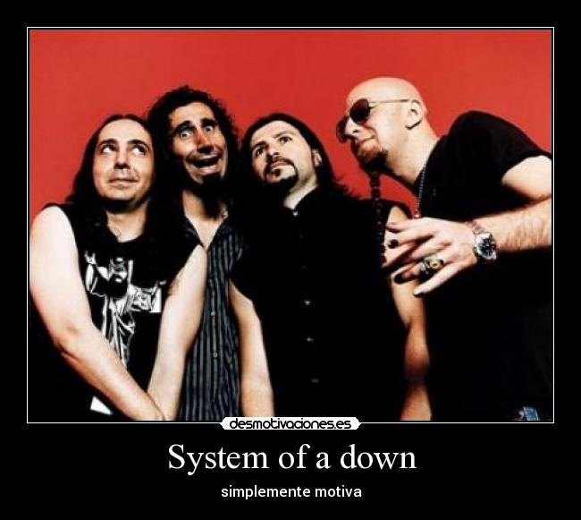 System of a down - simplemente motiva