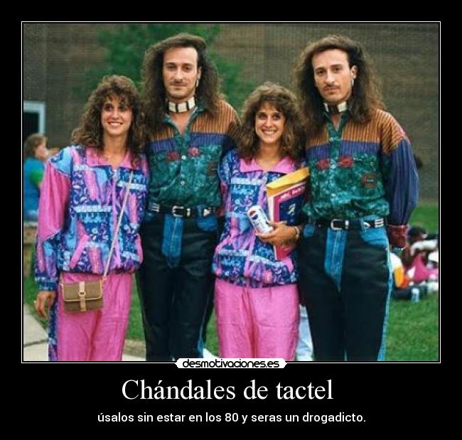 carteles chandales tactel chandal droga drogadicto pocholo desmotivaciones