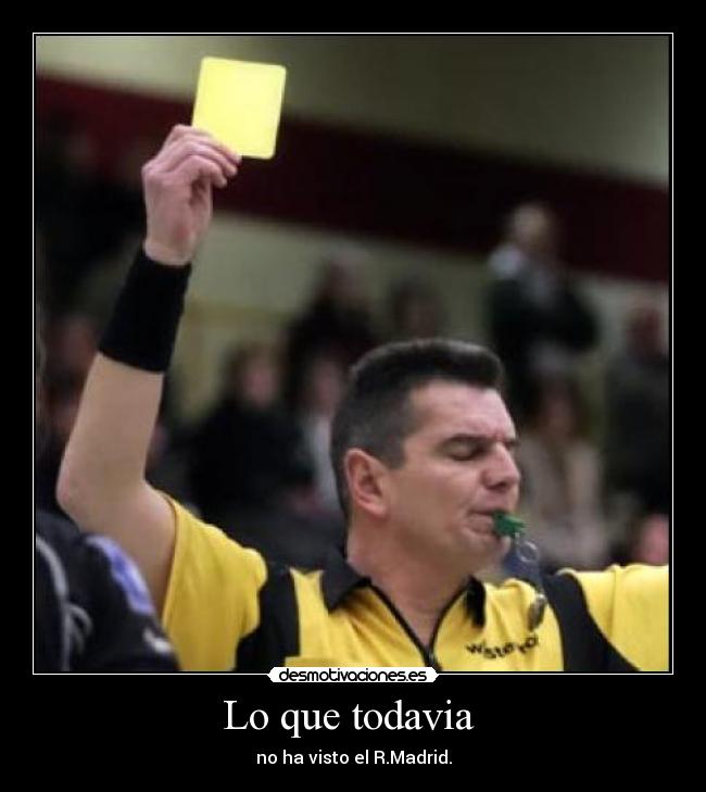 Lo que todavia - no ha visto el R.Madrid.