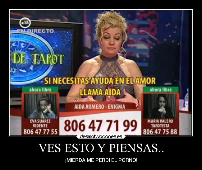 VES ESTO Y PIENSAS.. -