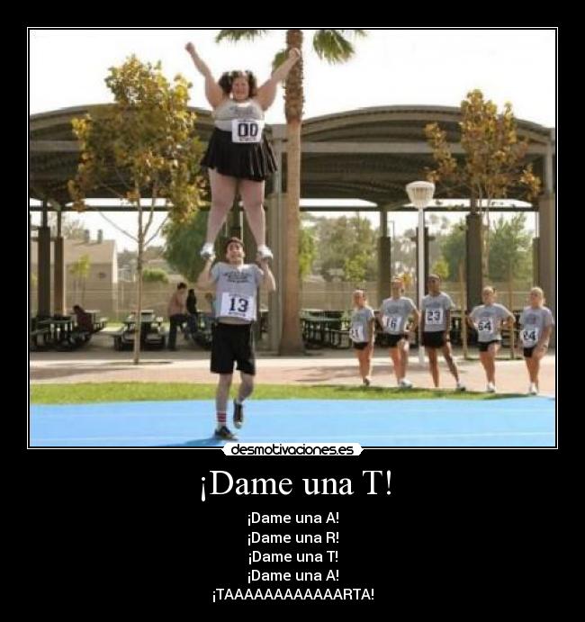¡Dame una T! - 