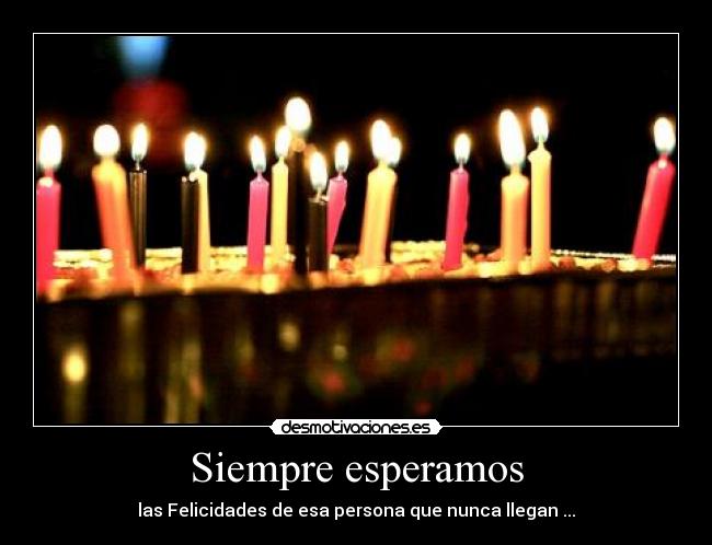 Siempre esperamos - 