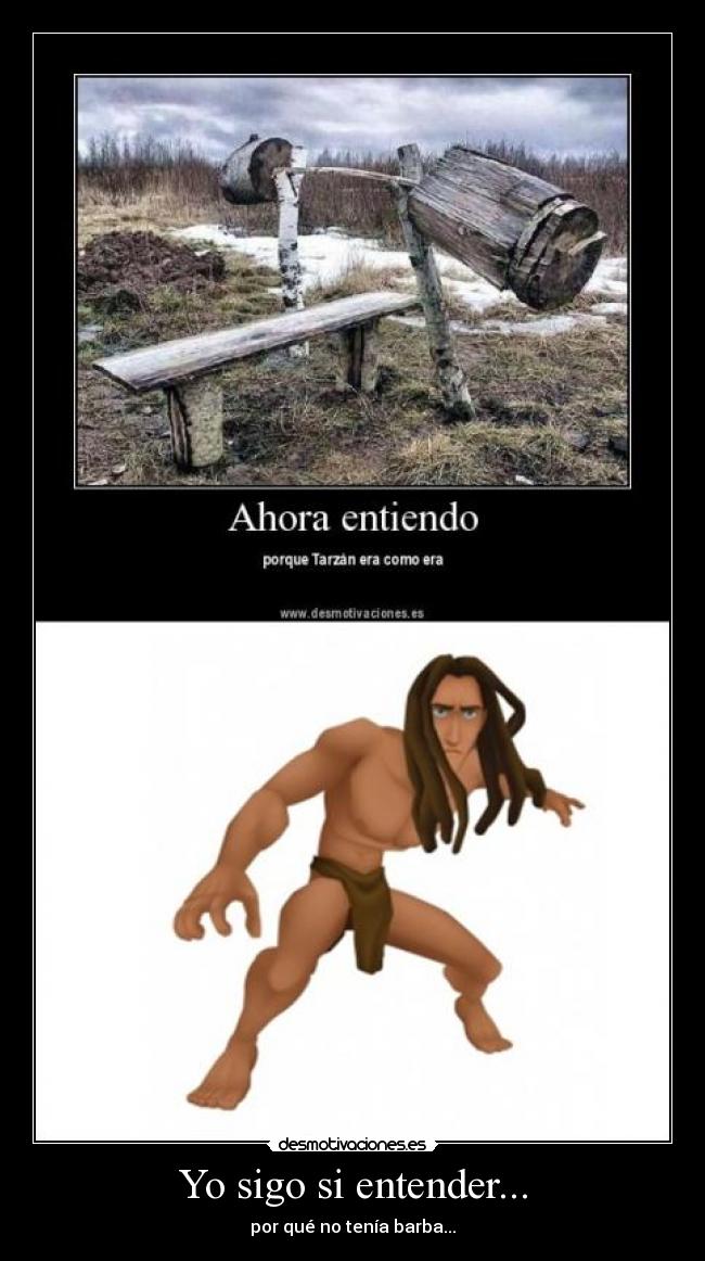 Yo sigo si entender... - por qué no tenía barba...