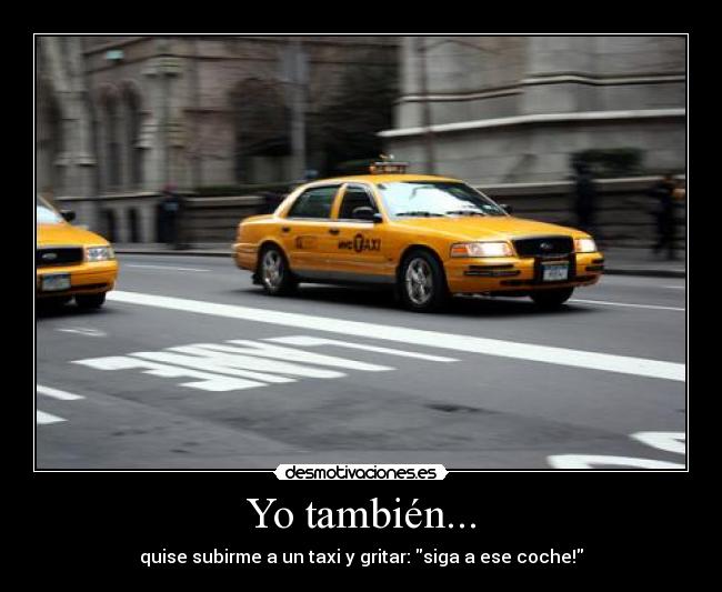Yo también... -