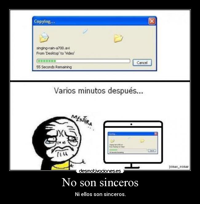 No son sinceros -