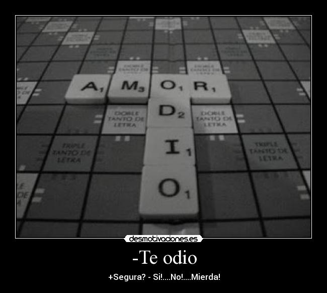 -Te odio - 