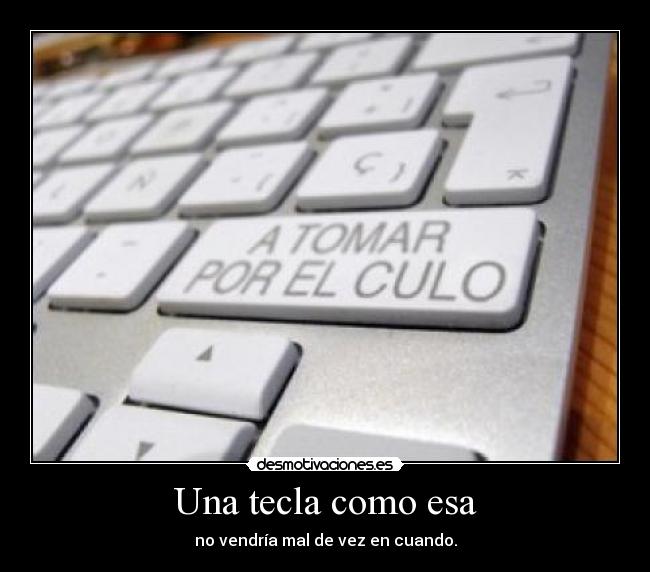 Una tecla como esa -