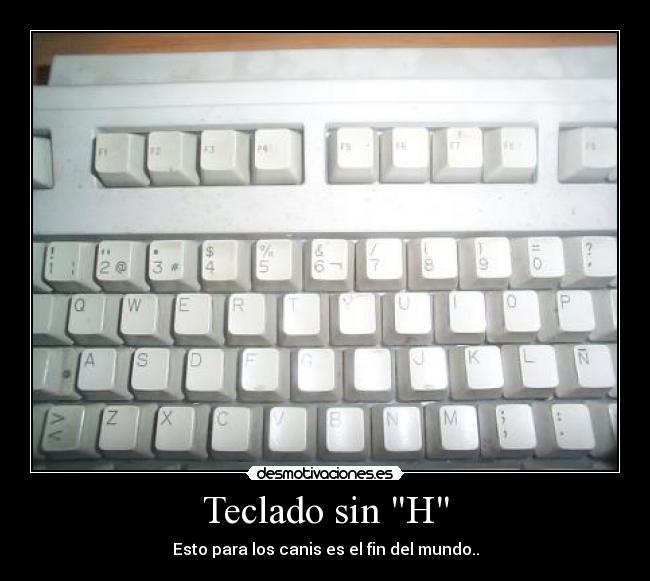 Teclado sin H - 