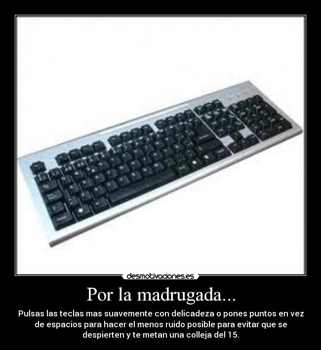 Por la madrugada... -