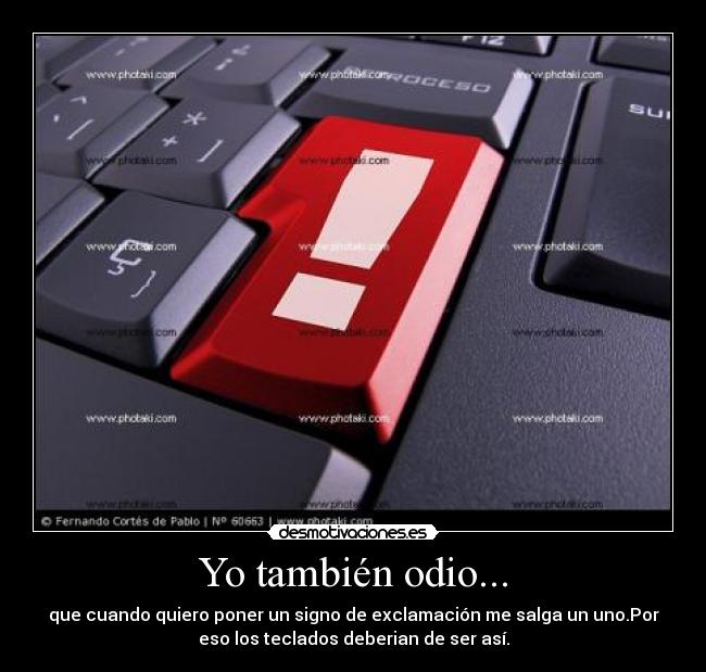 Yo también odio... -