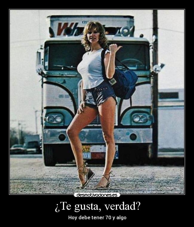 ¿Te gusta, verdad? - Hoy debe tener 70 y algo