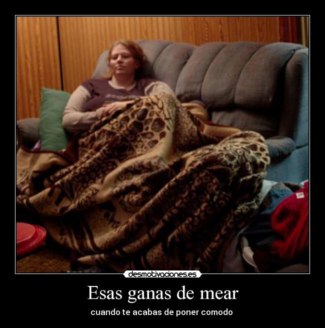 Esas ganas de mear - 