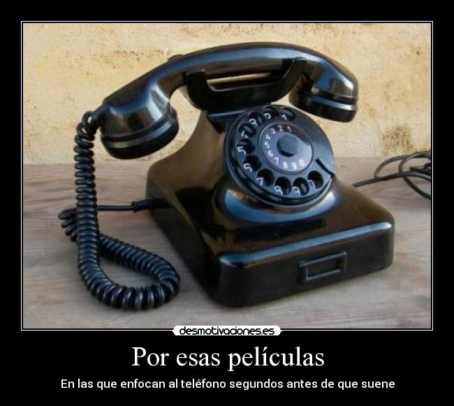 Por esas películas - En las que enfocan al teléfono segundos antes de que suene