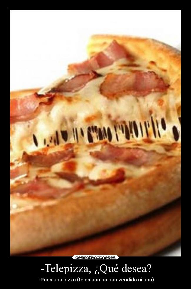 -Telepizza, ¿Qué desea? - 