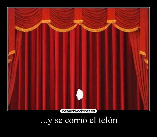 ...y se corrió el telón -