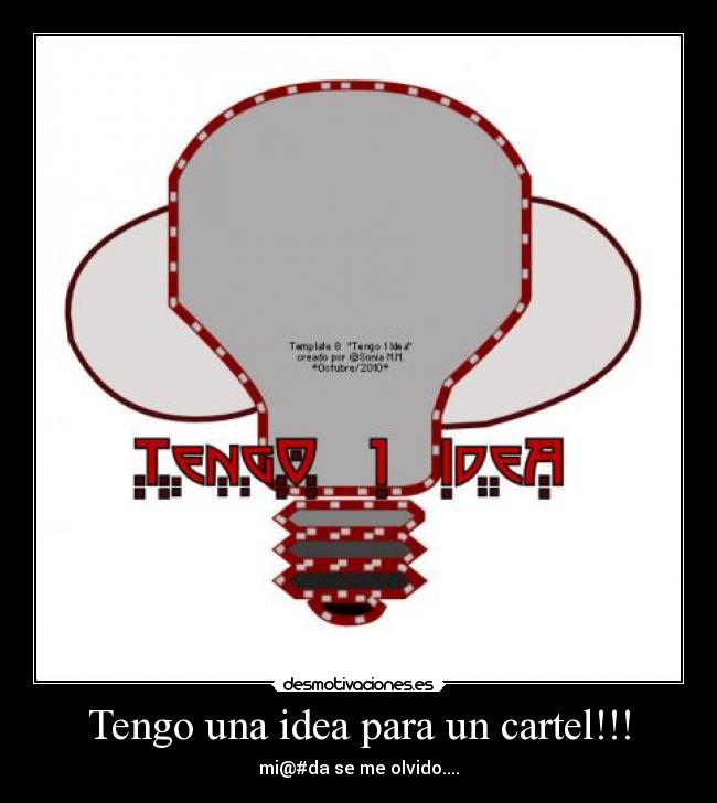 Tengo una idea para un cartel!!! -