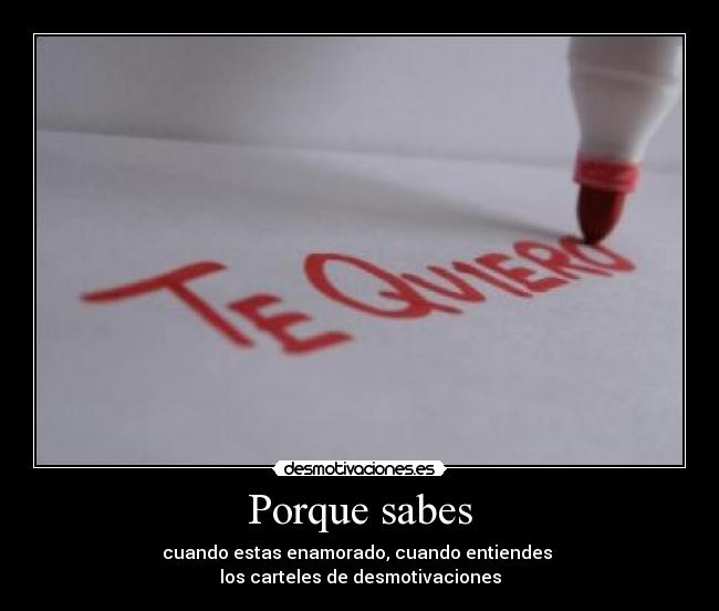 Porque sabes -