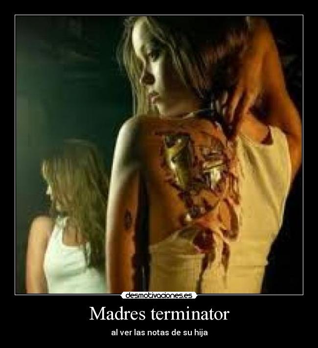 Madres terminator -