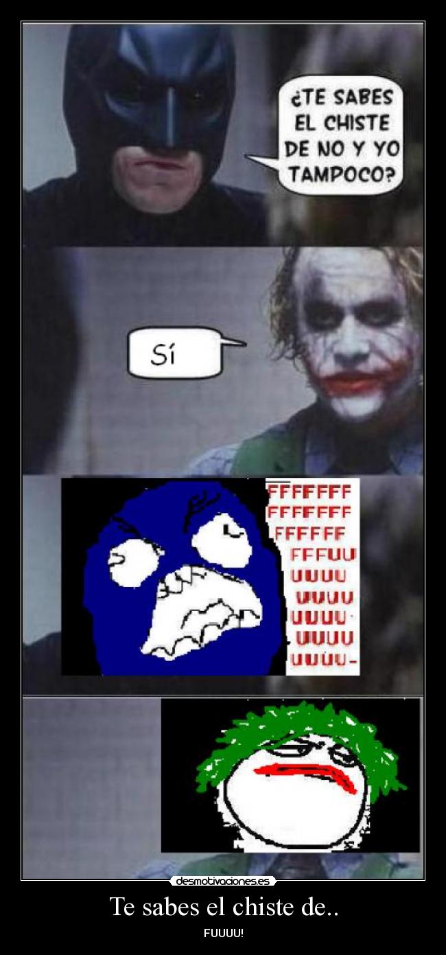 Te sabes el chiste de.. - FUUUU!