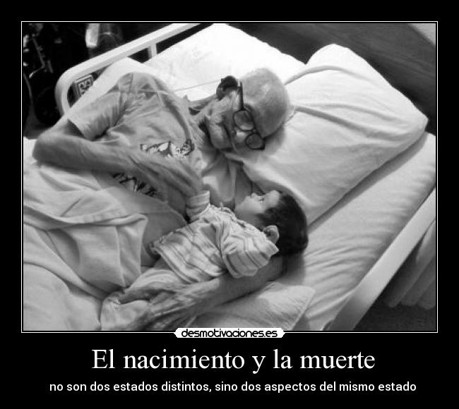 El nacimiento y la muerte -