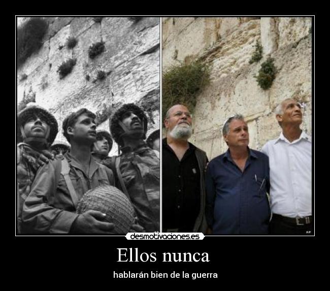 Ellos nunca - hablarán bien de la guerra