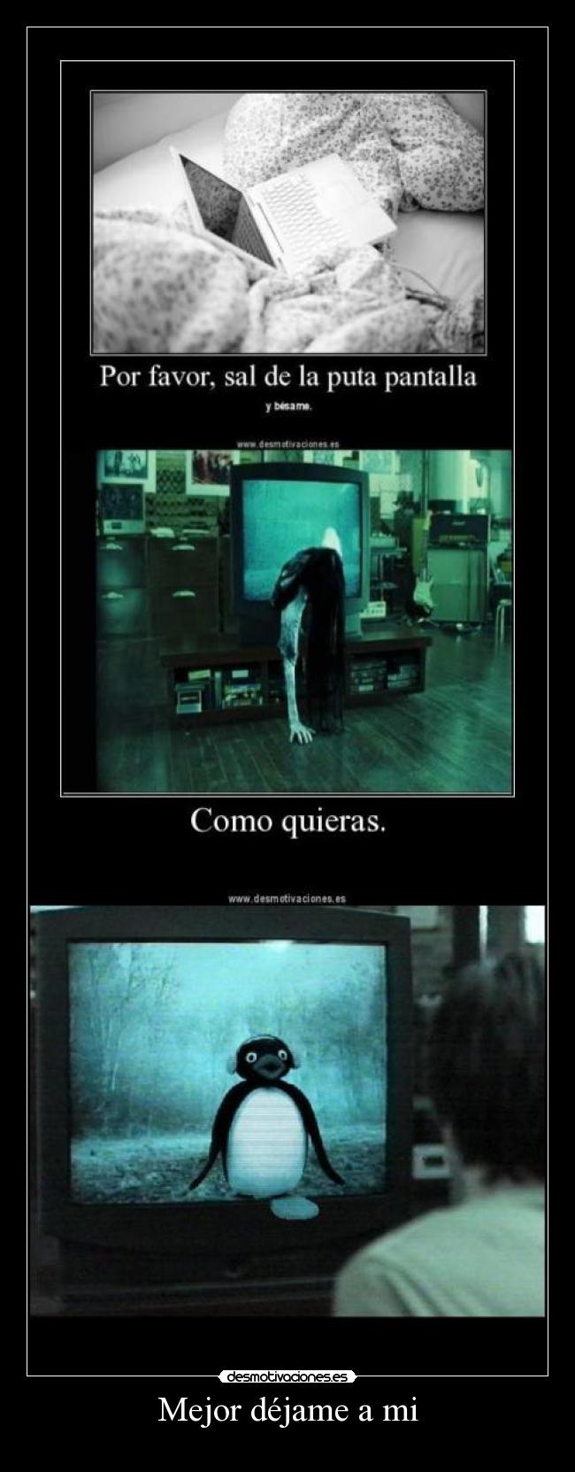 Mejor déjame a mi -