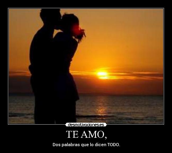 TE AMO, - 