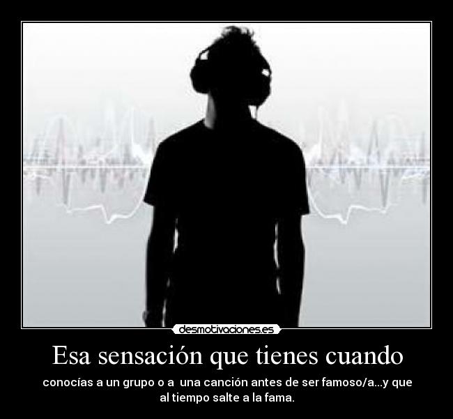 Esa sensación que tienes cuando - 