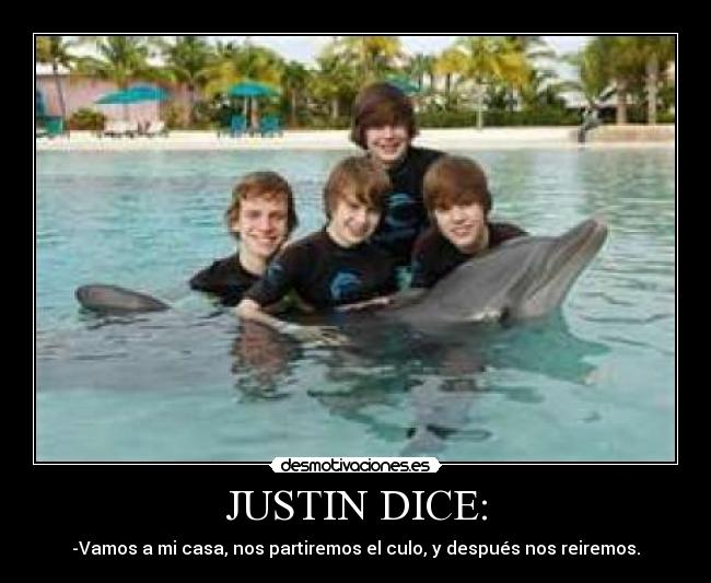 JUSTIN DICE: - 