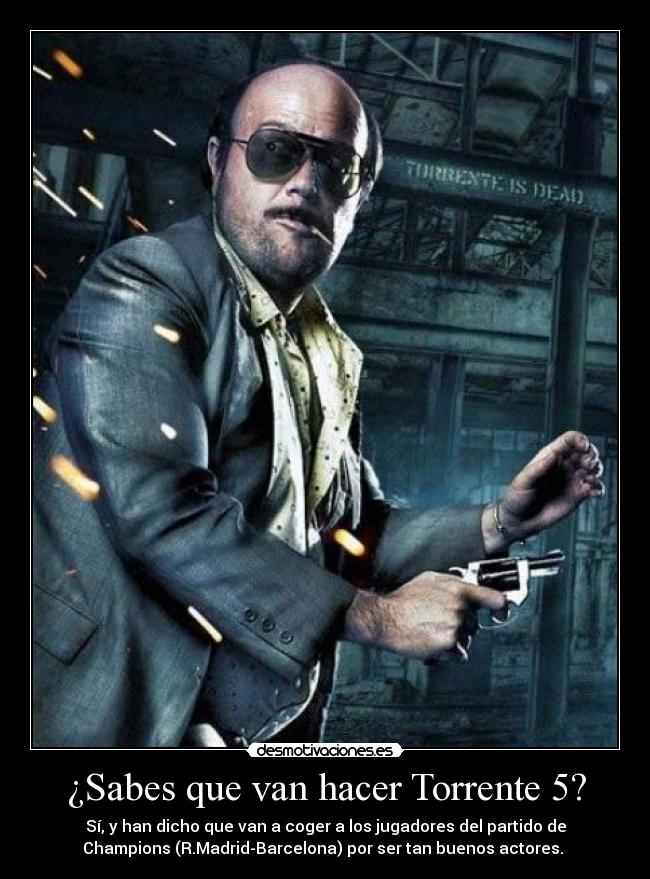 ¿Sabes que van hacer Torrente 5? - 