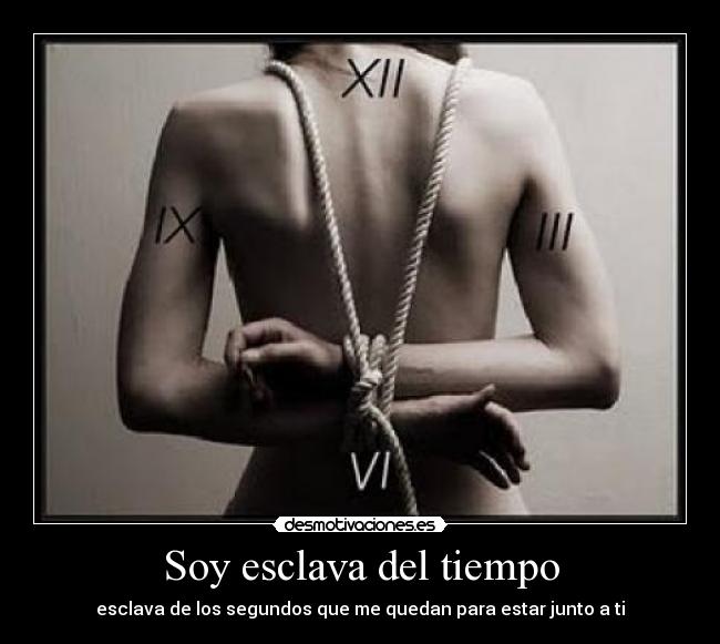 Soy esclava del tiempo -