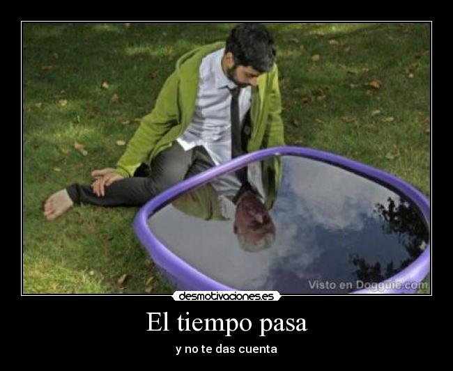 El tiempo pasa - 