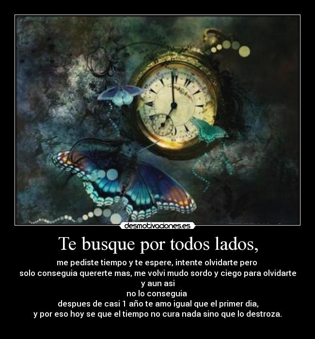 Te busque por todos lados, -