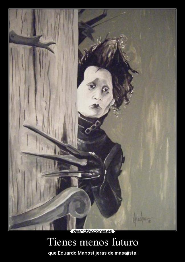 Tienes menos futuro - 