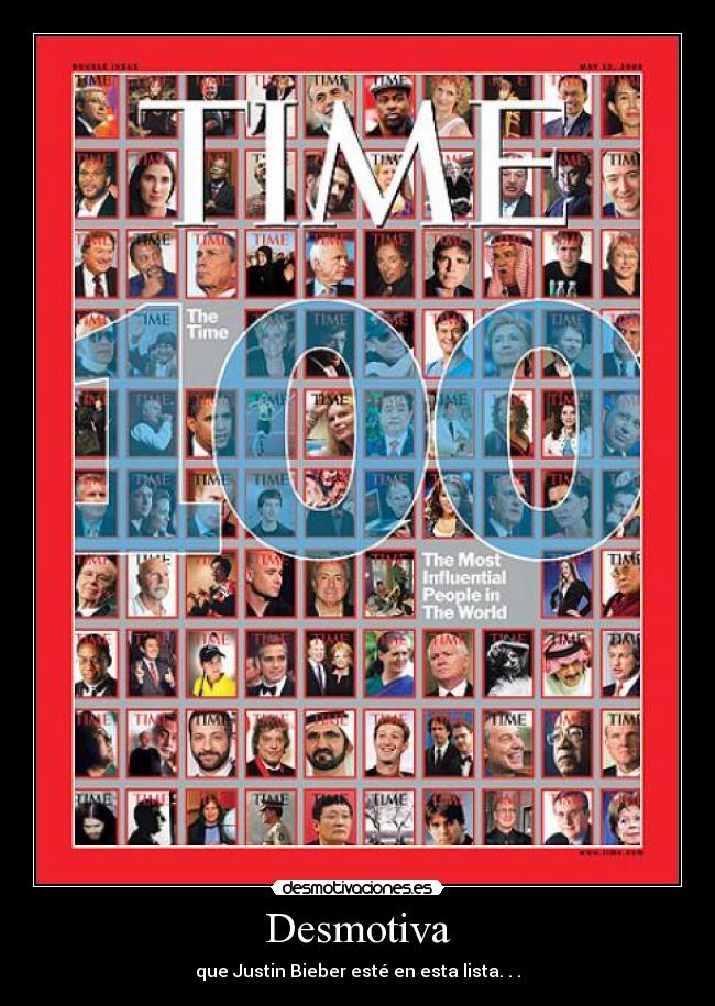 Desmotiva - que Justin Bieber esté en esta lista. . .