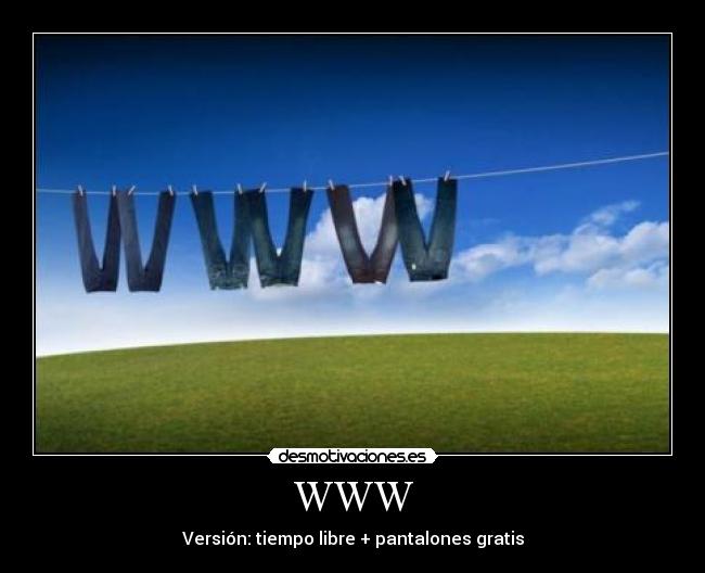 WWW - Versión: tiempo libre + pantalones gratis