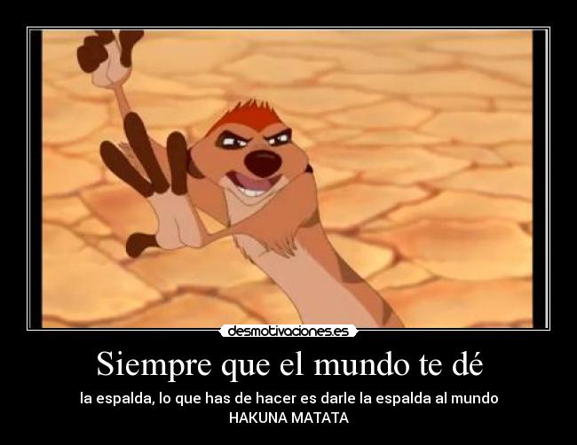 Siempre que el mundo te dé - 