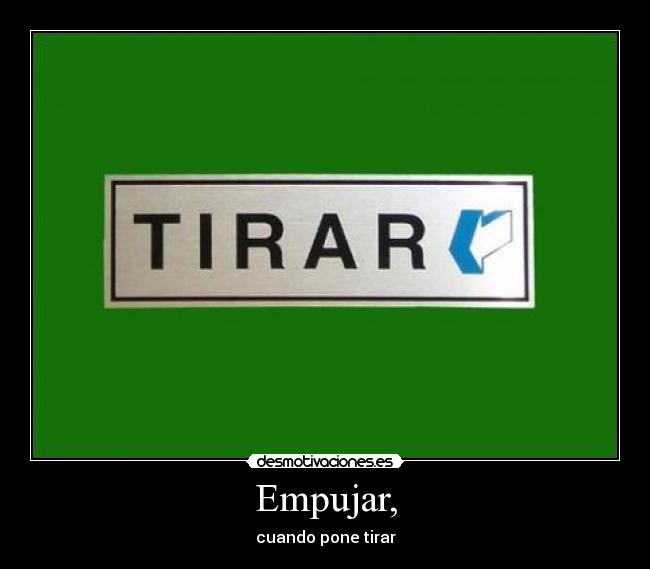 Empujar, - 