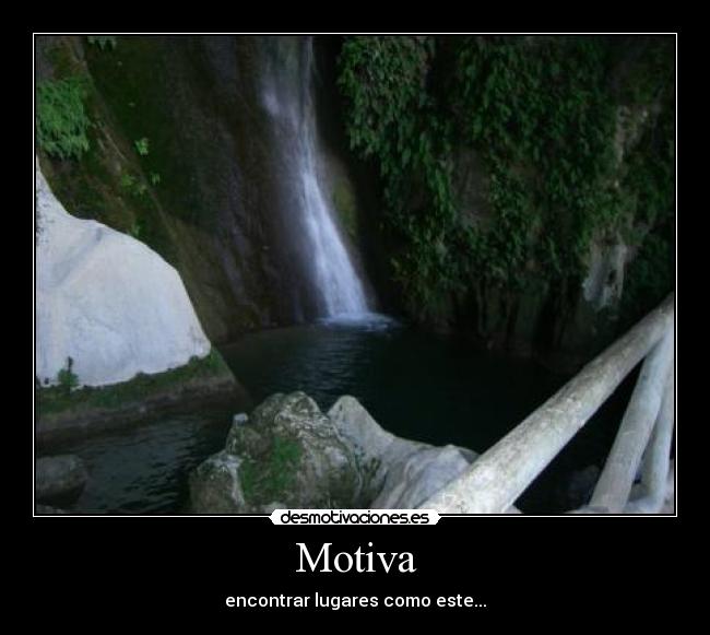 Motiva - encontrar lugares como este...